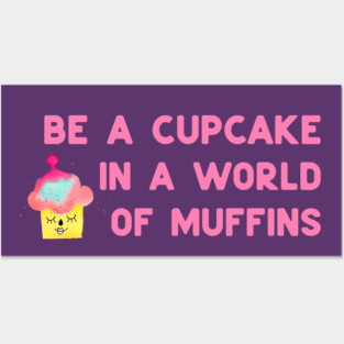 Be a cupcake - pink Posters and Art