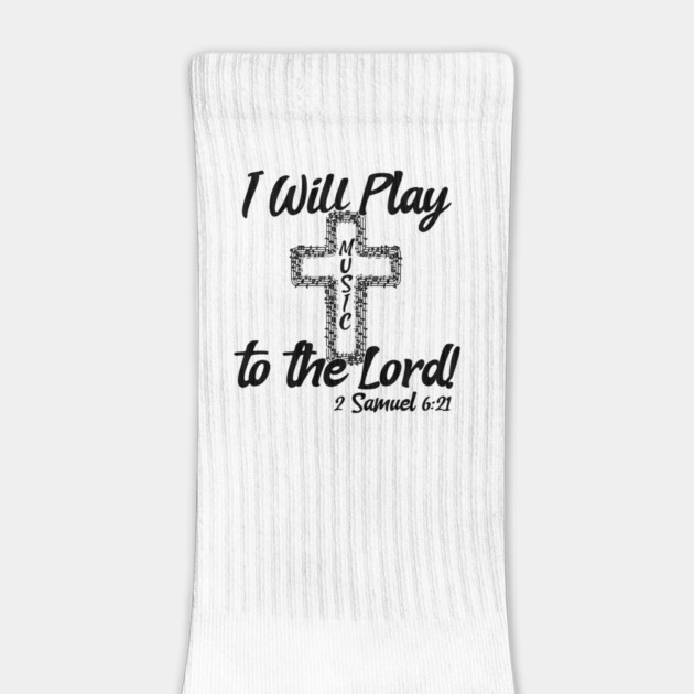 I Will Play Music Before the Lord - Black & White Design by KSMusselman