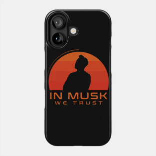 In Musk We Trust Phone Case