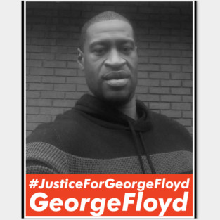 George Floyd, justice for George Floyd Posters and Art