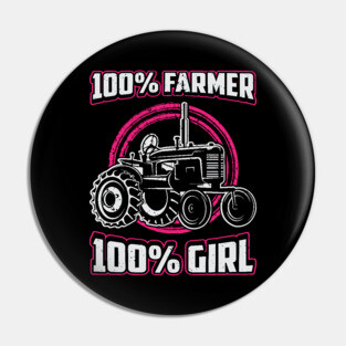 100% Farmer 100% Girl Farmer Babe Country Girl Pin