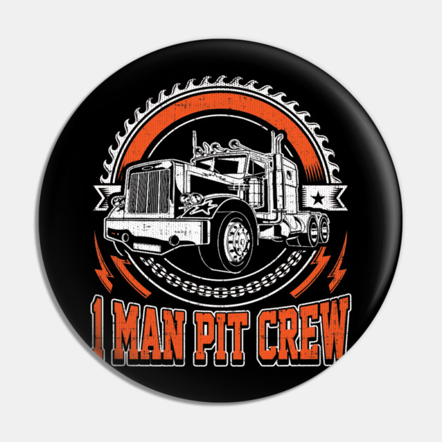1 Man Pit Crew Trucker Gift Pin by belownormal
