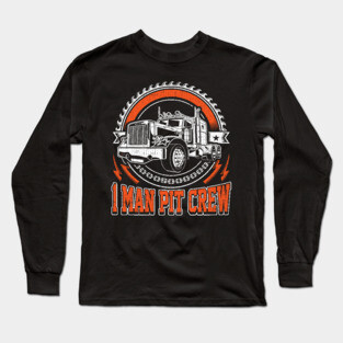 1 Man Pit Crew Trucker Gift Long Sleeve T-Shirt
