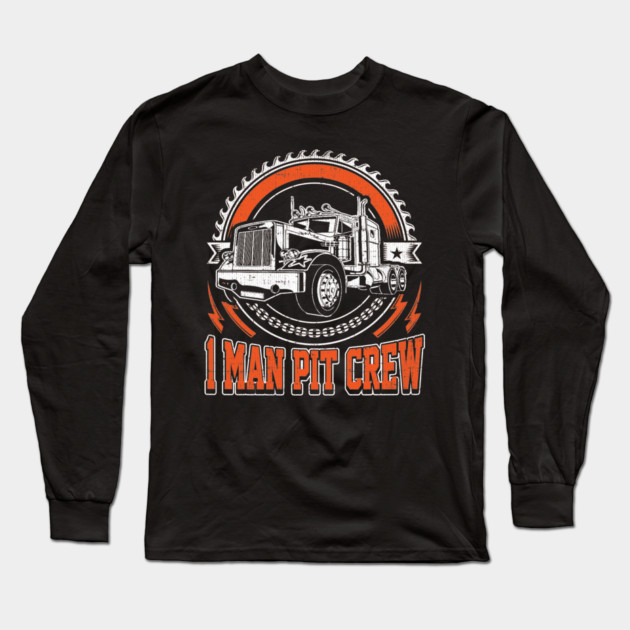 1 Man Pit Crew Trucker Gift Long Sleeve T-Shirt by belownormal