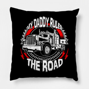 My Daddy Rules The Road Pillow