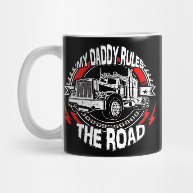 My Daddy Rules The Road by belownormal