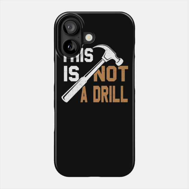 This Is Not A Drill Phone Case by belownormal