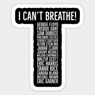 I Can't Breathe,  Victims if Police Brutality,  Black lives matter Magnet
