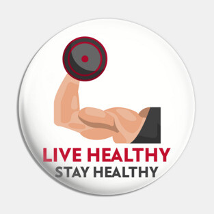 LIVE HEALTHY STAY HEALTHY Pin