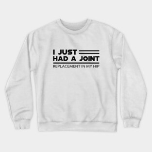 Hip Joint Replacement Crewneck Sweatshirt