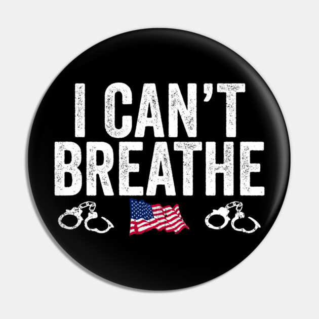 I Can't Breathe Awareness Racism Protest Pin by belownormal