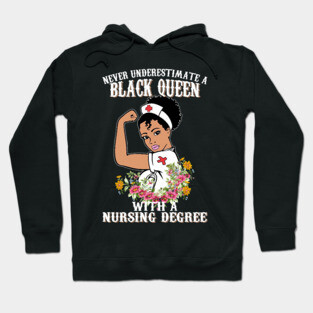 Never Underestimate A Black Queen With A Nursing Degree Shirt Hoodie