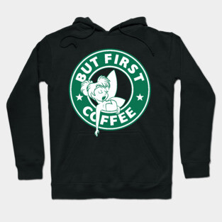 But First... Coffee (Tink) Hoodie