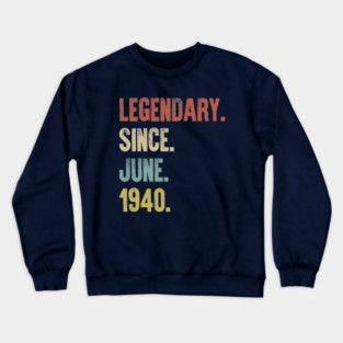 Retro Vintage 80th Birthday Legendary Since June 1940 Crewneck Sweatshirt