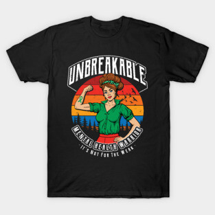 Unbreakable Mental Health Warrior T-Shirt