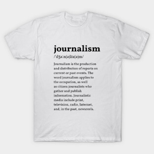 Journalism T-Shirt