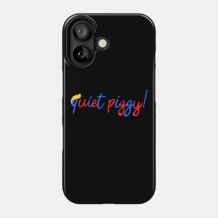 quiet piggy Phone Case