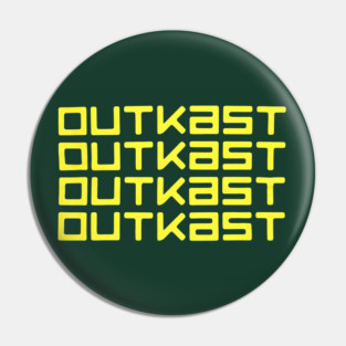 Outkast Pin