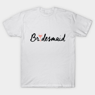 Bridesmaid T-Shirt