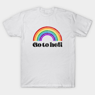 Go to hell T-Shirt