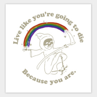 Life is Hard - Live Like You're Going to Die Sticker