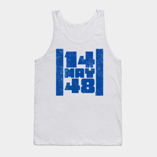 14 May 48 Israel Flag - Independence Day Tank Top