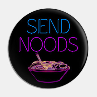 Send Noods Noodles Ramen Pin