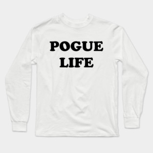 Pogue Life Long Sleeve T-Shirt
