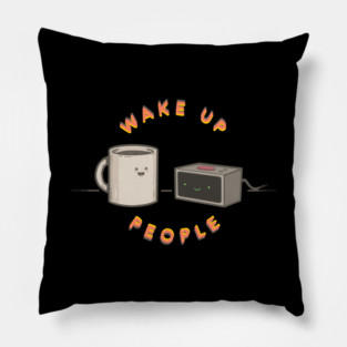 Wake Up People - Alarm Clock Edition Pillow