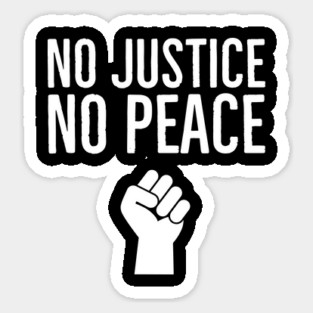 No Justice No Peace, Black Lives Matter, Protest, Fist Sticker