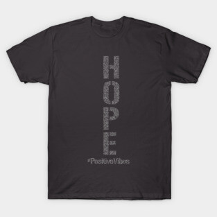 HOPE - Always Be Hopeful T-Shirt