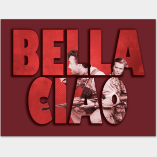 Bella Ciao Posters and Art