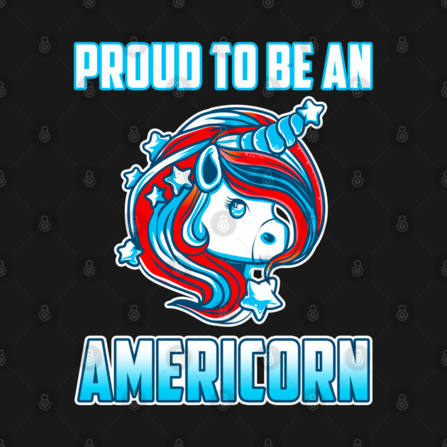 Proud to be an Americorn Unicorn by creative