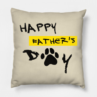 happy fathers day , for dog lover , happy fathers dog day Pillow