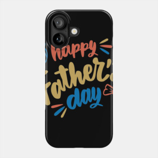 Happy Fathers Day T-Shirt Phone Case