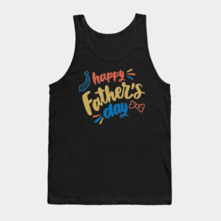 Happy Fathers Day T-Shirt Tank Top