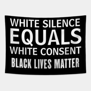 white silence equals white consent Tapestry