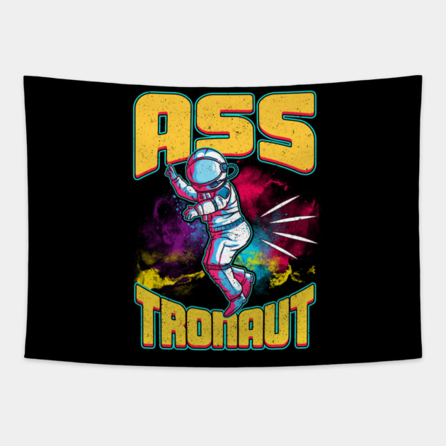 Asstronaut Funny Astronaut Pun Tapestry by creative