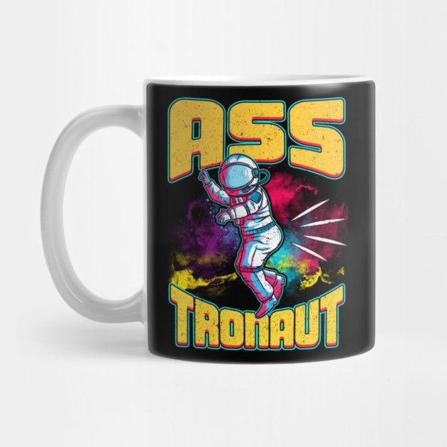 Asstronaut Funny Astronaut Pun by creative