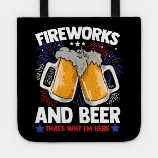 Fireworks and Beer Funny 4th of July Tote