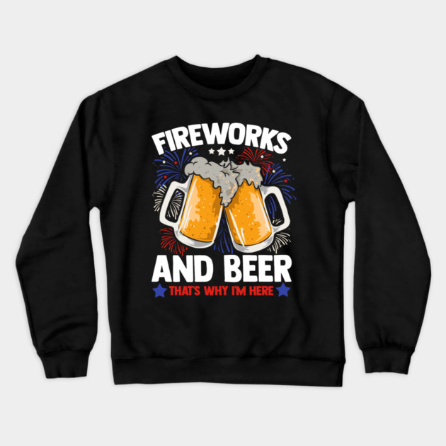 Fireworks and Beer Funny 4th of July Crewneck Sweatshirt by creative