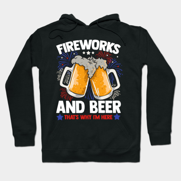 Fireworks and Beer Funny 4th of July Hoodie by creative