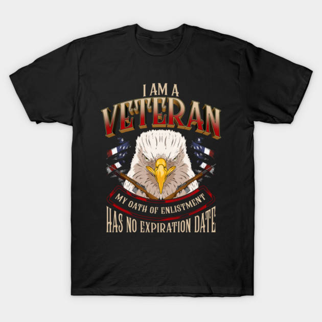 I am a veteran my oath of enlistment never expires T-Shirt by creative