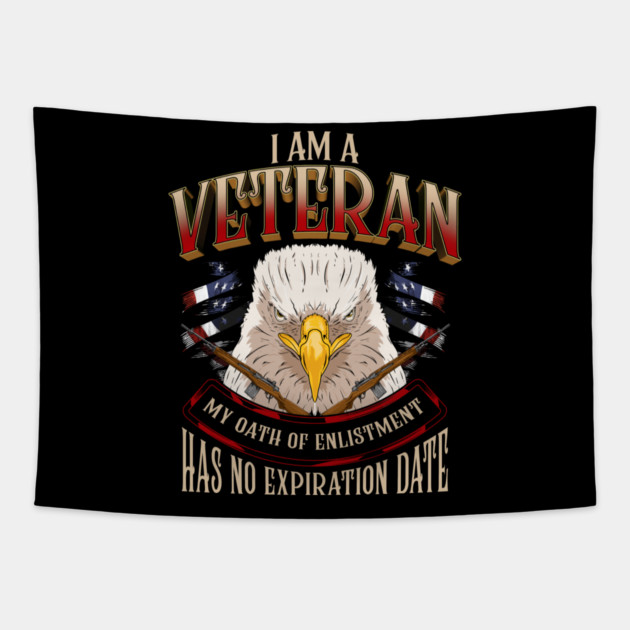 I am a veteran my oath of enlistment never expires Tapestry by creative