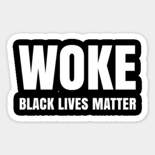WOKE, Black Lives Matter, Justice for George Floyd Sticker