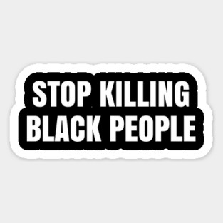 Stop Killing Black People, Justice for George Floyd, Black Lives Matter, Protest Magnet
