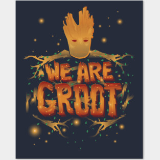 We Are Groot Posters and Art