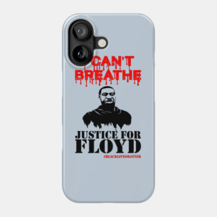 i cant breathe justice for floyd ..black lives matter Phone Case
