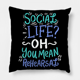 Theatre Rehearsal Pillow