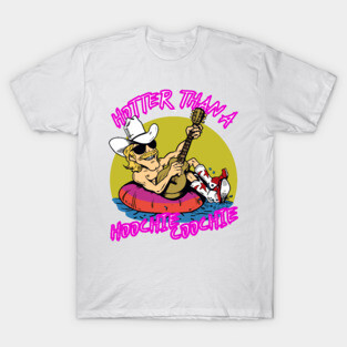 hotter than a hoohie coochie T-Shirt